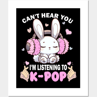 I Cant Hear You I am Listening To Kpop, Kpop Lover Mom, KPop, Korean Love, Kpop Shirt, K-Pop, Kpop Lover Posters and Art